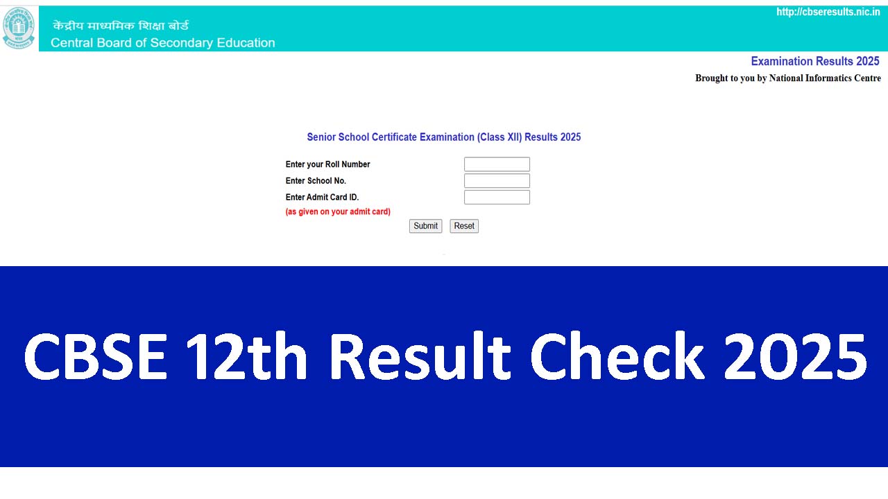 CBSE 12th Result 2025 : सीबीएसई 12th रिजल्ट घोषित, यहां से चेक करें अपना परिणाम।